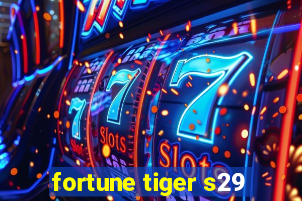 fortune tiger s29